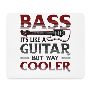 Bass It's Like A Guitar But Way Cool Bass Guitar - Mouse Pad (horizontal) - white - Front