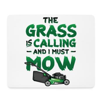 The Grass Is Calling And I Must Mow Lawn Mowing - Mouse Pad (horizontal) - white - Front