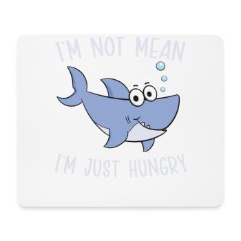 Ich Bin Nicht Gemein, Ich Bin Nur Hungrig Nach - Mousepad (Querformat) - Weiß - Vorne