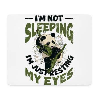 I'm Not Sleeping, I'm Just Resting My Eyes. - Mouse Pad (horizontal) - white - Front