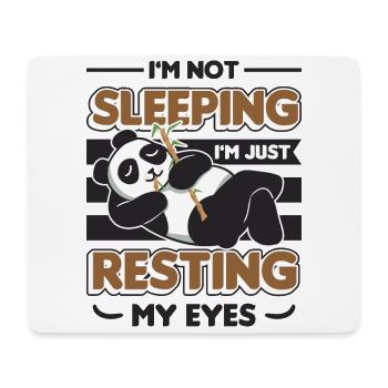 I'm Not Sleeping, I'm Just Resting My Eyes. - Mouse Pad (horizontal) - white - Front
