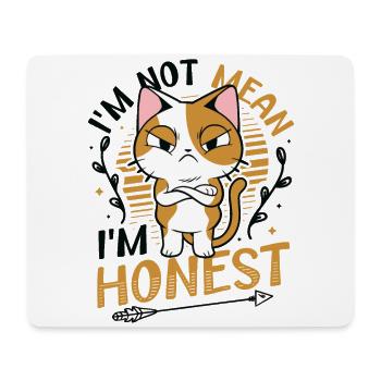 I'm Not Mean I'm Honest Straight Talker - Mousepad (Querformat) - Weiß - Vorne