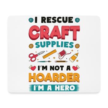 I Rescue Craft Supplies I'm Not A Hoarder Crafter - Mousepad (Querformat) - Weiß - Vorne