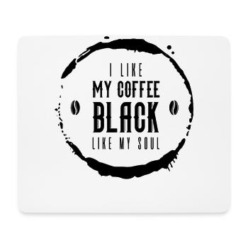 I Like My Coffee Black Like My Soul Funny Coffee - Mouse Pad (horizontal) - white - Front