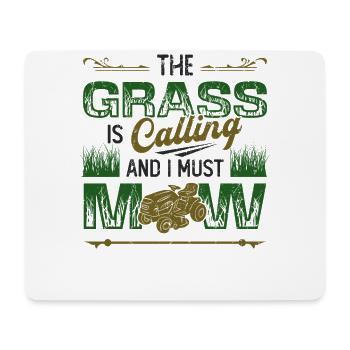 The Grass Is Calling And I Must Mow Lawn Mowing - Mouse Pad (horizontal) - white - Front