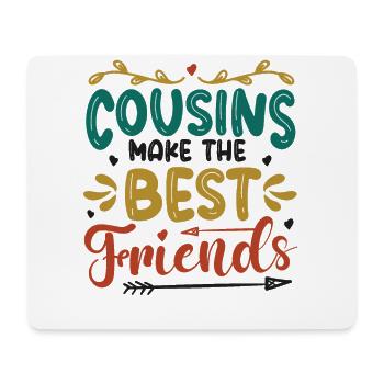 Cousins are the best friends, cousin crew. - Mouse Pad (horizontal) - white - Front