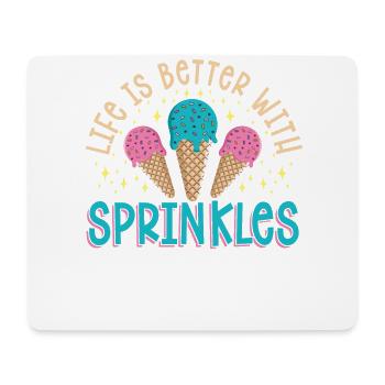 Life Is Better With Sprinkles Ice Cream Lover - Mouse Pad (horizontal) - white - Front