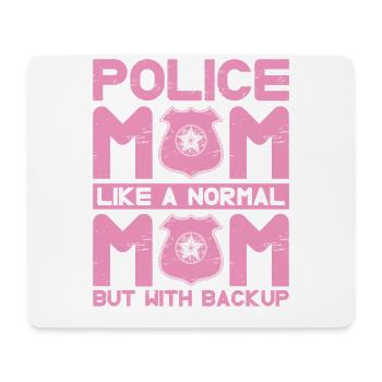 Police Mom like a normal mother, but with - Mouse Pad (horizontal) - white - Front