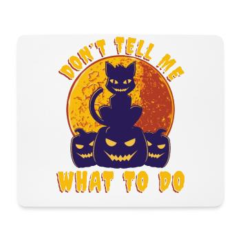 Don't tell me what to do, cat lovers - Mouse Pad (horizontal) - white - Front