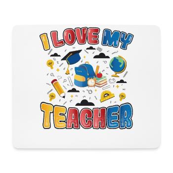 I love my teacher - Mouse Pad (horizontal) - white - Front