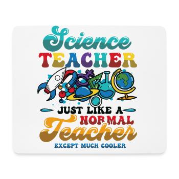 Science teacher, much cooler. - Mouse Pad (horizontal) - white - Front