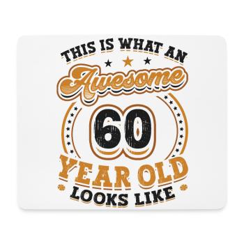 This is what a great 60-year-old looks like. - Mouse Pad (horizontal) - white - Front