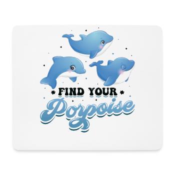 Find Your Porpoise Marine Biologist Dolphin - Mouse Pad (horizontal) - white - Front