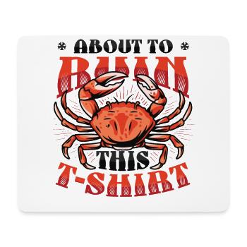 À propos de ruiner ce t-shirt mangeur de crabe - Tapis de souris (format paysage) - blanc - Devant