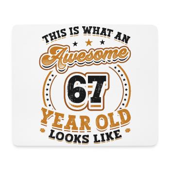 This is what a great 67-year-old looks like. - Mouse Pad (horizontal) - white - Front
