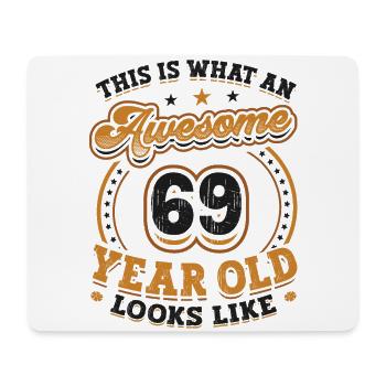 This is what a 69-year-old looks like. - Mouse Pad (horizontal) - white - Front