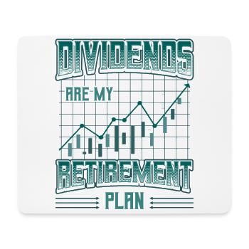 Dividends are my retirement plan - Mouse Pad (horizontal) - white - Front