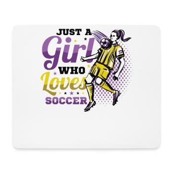 Just A Girl Who Loves Soccer, Frauenfußball - Mousepad (Querformat) - Weiß - Vorne
