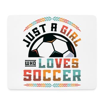 Just A Girl Who Loves Soccer, Frauenfußball - Mousepad (Querformat) - Weiß - Vorne