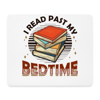 I Read Past My Bedtime, Reading Books - Mouse Pad (horizontal) - white - Front