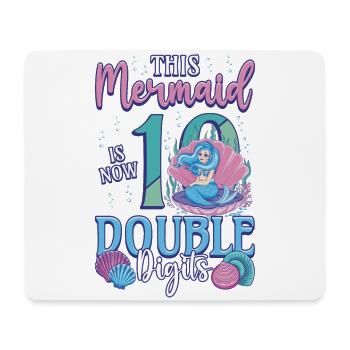 This mermaid is now 10, double digits - Mouse Pad (horizontal) - white - Front