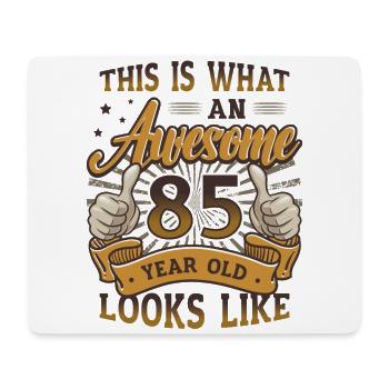 This is what an awesome 85-year-old looks like. - Mouse Pad (horizontal) - white - Front
