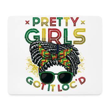 Pretty Girls Got It Locd Dreadlock Melanin Black - Mouse Pad (horizontal) - white - Front