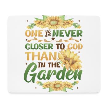 You are never closer to God than in the garden - Mouse Pad (horizontal) - white - Front