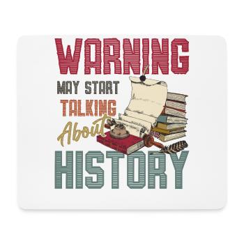 Warning can begin to talk about history - Mouse Pad (horizontal) - white - Front