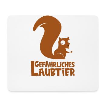 Gefährliches Laubtier Eichhörnchen - Mousepad (Querformat) - Weiß - Vorne
