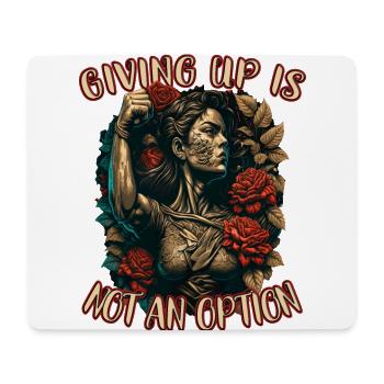 Giving up is not an option strong woman - Mouse Pad (horizontal) - white - Front