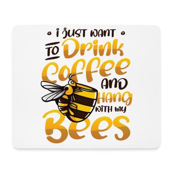 Ich Will Nur Kaffee Trinken Und Mit Bienen hängen - Mousepad (Querformat) - Weiß - Vorne