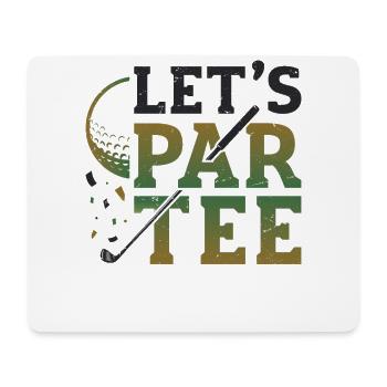 Lets Par, Tee Golfer, Funny Golf Club - Mouse Pad (horizontal) - white - Front