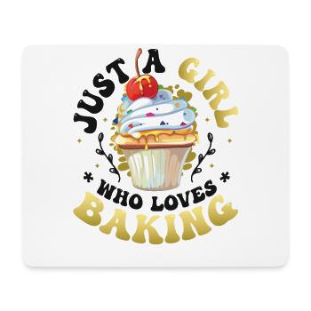Only a girl who loves baking - Mouse Pad (horizontal) - white - Front