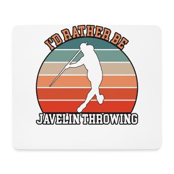 Rather Be Javelin Throwing - Mouse Pad (horizontal) - white - Front