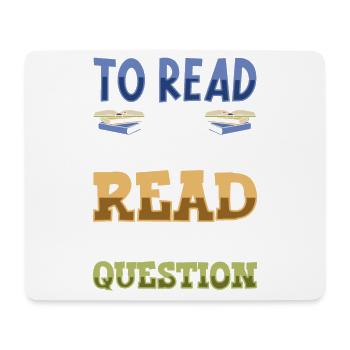Book Reader Reading Literature Bookworm Gift Idea - Mouse Pad (horizontal) - white - Front