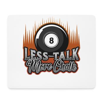 Less talking, more chalk - Mouse Pad (horizontal) - white - Front