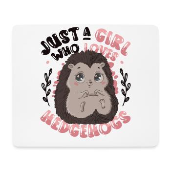 Nur Ein Mädchen, Das Igel Liebt - Mousepad (Querformat) - Weiß - Vorne