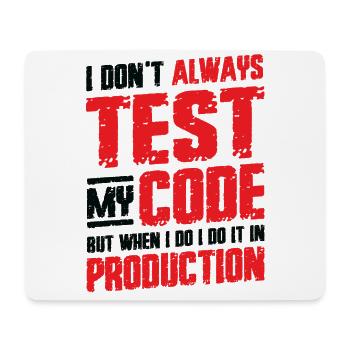 Ich Teste Meinen Code In Der Produktion - Mousepad (Querformat) - Weiß - Vorne