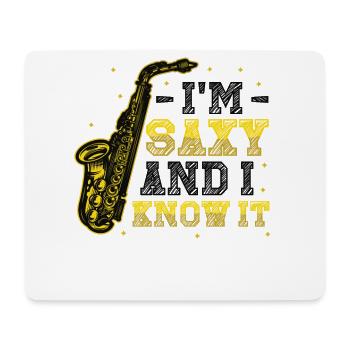 Ich Bin Saxy Und Ich Weiß Es - Saxophon - Mousepad (Querformat) - Weiß - Vorne