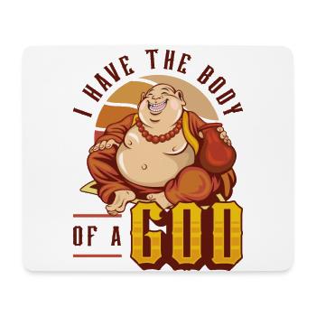 I have the body of a god, funny Buddha - Mouse Pad (horizontal) - white - Front