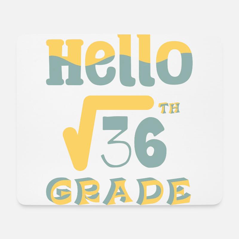 Hallo Quadratwurzel der 6. Klasse von 36 Mathelehrer - Mousepad (Querformat) - Weiß