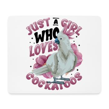 Just a girl who loves cockatoos - Mouse Pad (horizontal) - white - Front