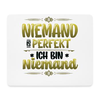 Niemand Ist Perfekt, Ich Bin Niemand, Eingebildet - Mousepad (Querformat) - Weiß - Vorne