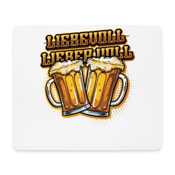 Nicht Liebevoll Sondern Lieber Voll Alkohol - Mousepad (Querformat) - Weiß - Vorne
