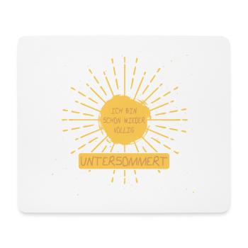 Ich bin schon wieder völlig untersommert - Mousepad (Querformat) - Weiß - Vorne
