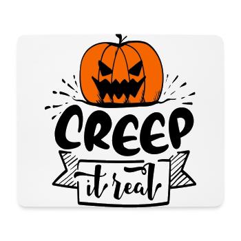 Creep it Real - Mousepad (Querformat) - Weiß - Vorne