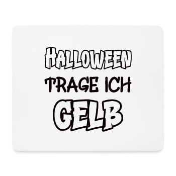 Halloween trage ich gelb Spruch Farbe gelb - Mousepad (Querformat) - Weiß - Vorne