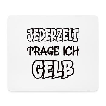 Anytime I wear yellow Saying Color yellow - Mouse Pad (horizontal) - white - Front