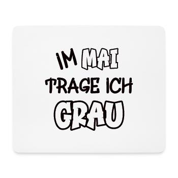 In May I wear gray saying color gray - Mouse Pad (horizontal) - white - Front